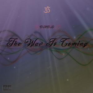 The Wav is Coming