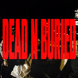 DEAD N BURIED (Feat. G2, Dbo)