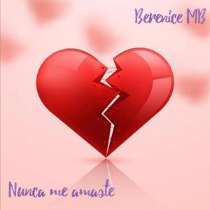Nunca Me Amaste
