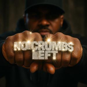 No Crumbs Left (feat. Deon 69)