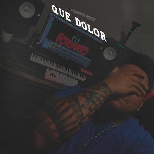 Que Dolor