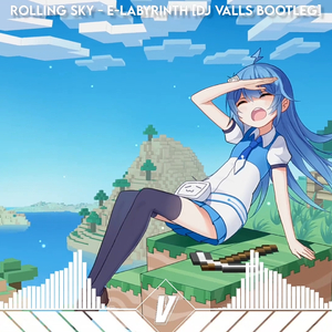 Rolling Sky [DJ Valls Bootleg]