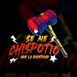Se Me Chispotio
