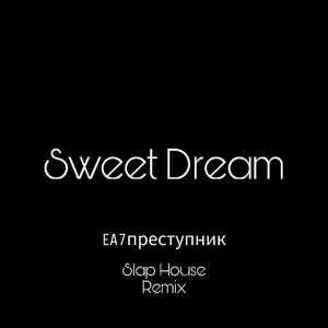Eurythmics-Sweet Dreams（ᴇᴀ⁷ преступник remix）