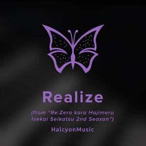 Realize (From "Re:Zero kara Hajimeru Isekai Seikatsu 2nd Season") [Piano Arrangement]