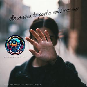 Nessunu ti porta m'brazza