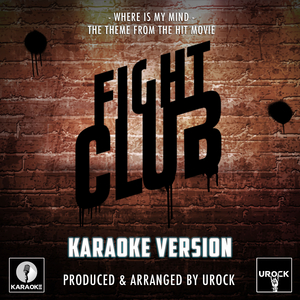 Where Is My Mind (From "Fight Club") (Karaoke Version)