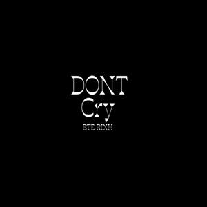 Dont Cry