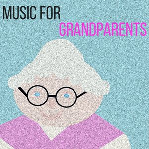 Music for Grandparents