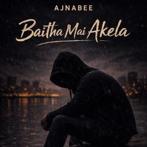 baitha mai akela