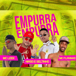 Empurra Empurra (feat. MC Leek & MC Flavinho)