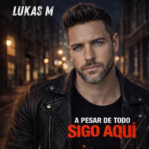 A pesar de todo sigo aquí