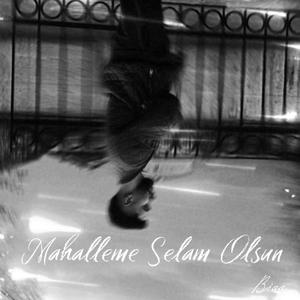 Mahalleme Selam Olsun