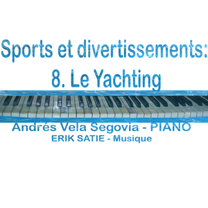 Sports et divertissements 8. Le Yachting