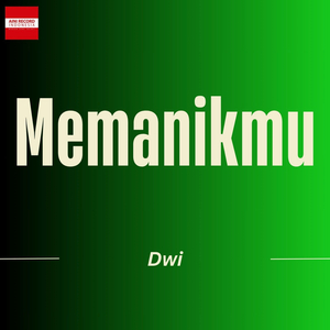 Memanikmu