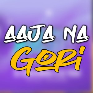 Aaja Na Gori