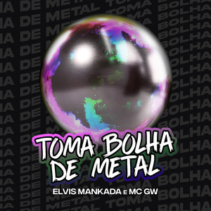 Toma Bolha de Metal