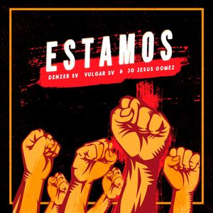 Estamos (feat. JG Jesus Gomez & Vulgar SV)