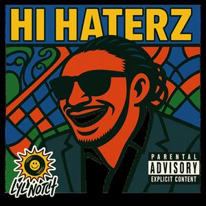 Hi Haterz