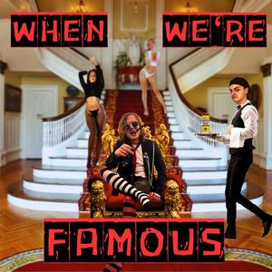 When We're Famous