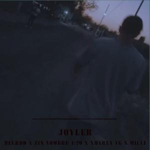 Joyler (feat. El Zin Nombre 4:20, Charly VS & Milli)