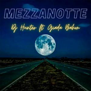 Mezzanotte (feat. DJ Hunter)