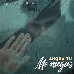 Ahora Tu Me Niegas (feat. Davian)