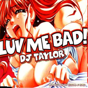 Luv Me Bad (Shawn Douglas Remix)