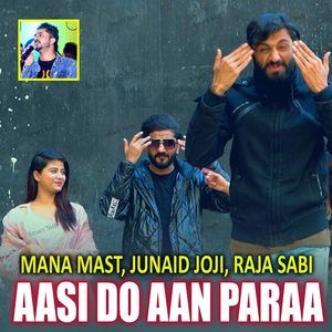 Aasi Do Aan Paraa