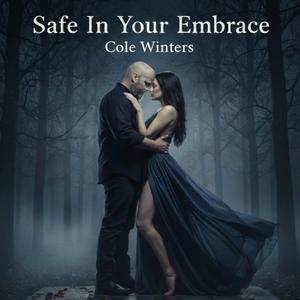 Safe In Your Embrace