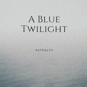 A Blue Twilight