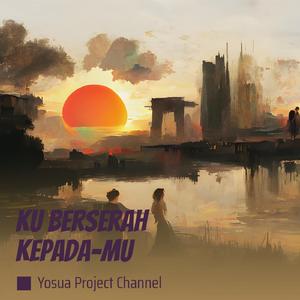 Ku Berserah Kepada-Mu