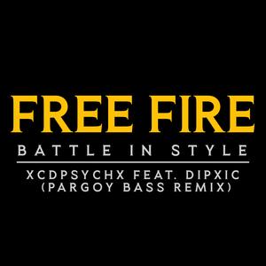 Free Fire Battle In Style (feat. Dipxic)