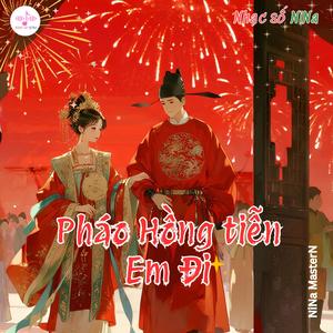 Pháo Hồng Tiễn Em Đi