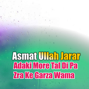 Adaki More Tal Di Pa Zra Ke Garza Wama