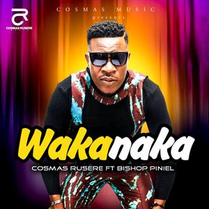 Wakanaka (feat. Bishop Piniel)