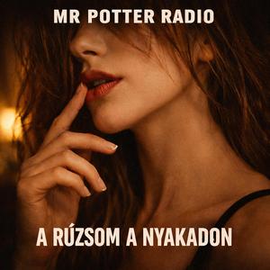 A rúzsom a nyakadon