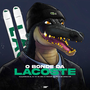 O Bonde da Lacoste Vs Aki na Dz7 (feat. DJ DL 011, MC Danilo Zs)