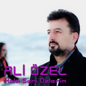 Hala Seni Özlerim