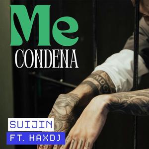 Me Condena (feat. Suijin DA)