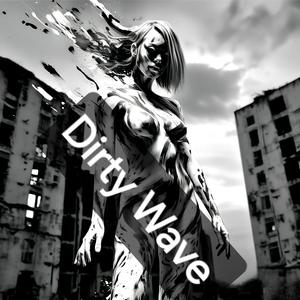 Dirty Wave