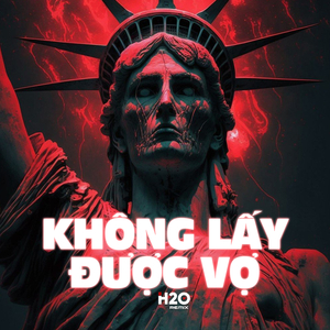 Không Lấy Được Vợ (Remix)