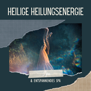 Heilige Heilungsenergie