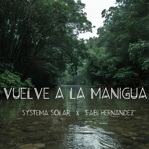 Vuelve a la Manigua