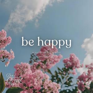 Be Happy