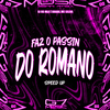 DJ HG MLK É BRABO - Faz o Passin do Romano - Speed Up (Remix)
