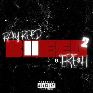 Bleed 2 (feat. Fre$h)
