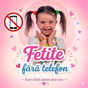 Fetite fara telefon
