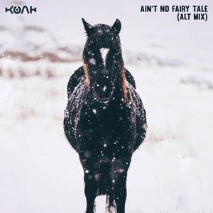 Ain't No Fairy Tale (Alt Mix)