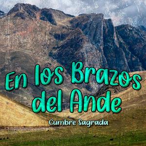 En Los Brazos Del Ande